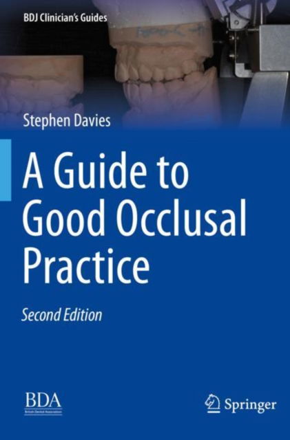 Cover for Stephen Davies · A Guide to Good Occlusal Practice - BDJ Clinician’s Guides (Paperback Book) [2nd ed. 2022 edition] (2023)