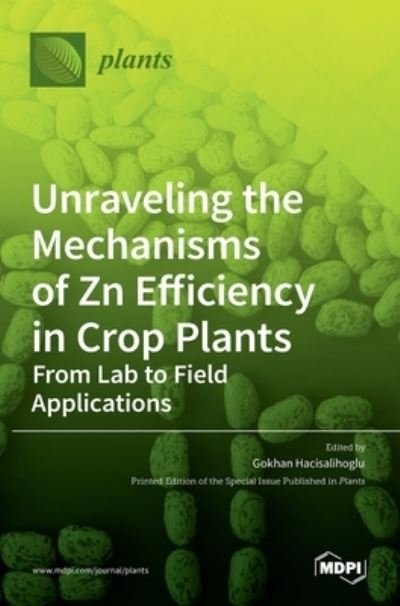 Cover for Mdpi Ag · Unraveling the Mechanisms of Zn Efficiency in Crop Plants (Hardcover Book) (2022)