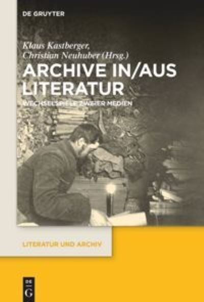 Archive In/Aus Literatur - No Contributor - Books - de Gruyter - 9783110742275 - May 10, 2021