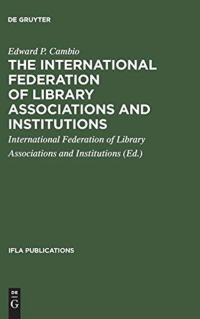Cover for Edward P. Cambio · International Federation of Library Associations and Institutions (Book) (1977)