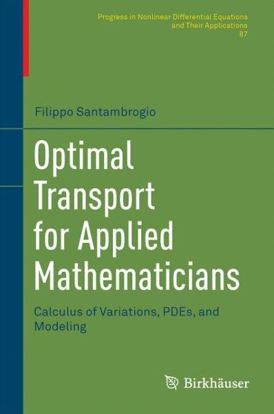 Cover for Filippo Santambrogio · Optimal Transport for Applied Mathematicians (Book) [1st ed. 2015 edition] (2015)