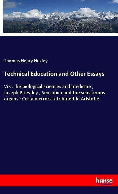 Cover for Huxley · Technical Education and Other Es (Bok)