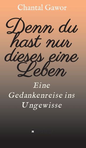 Cover for Gawor · Denn du hast nur dieses eine Lebe (Bok) (2020)