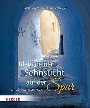 Cover for Wolfgang Öxler · Bleib deiner Sehnsucht auf der Spur (Book) (2023)