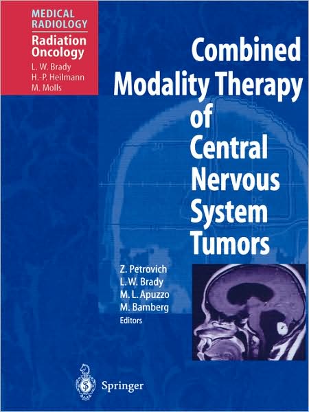 Cover for Combined Modality Therapy of Central Nervous System Tumors - Medical Radiology (Paperback Book) [Softcover reprint of the original 1st ed. 2003 edition] (2003)