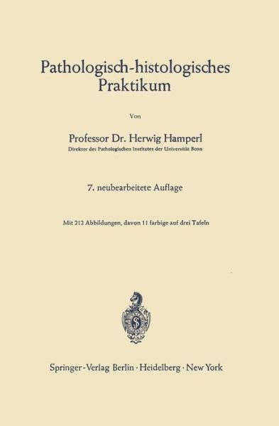 Cover for Herwig Hamperl · Pathologisch-histologisches Praktikum (Paperback Book) [7., neubearb. Aufl. edition] (1966)