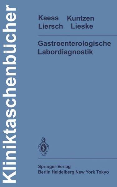 Cover for H. Kaess · Gastroenterologische Labordiagnostik - Kliniktaschenbucher (Paperback Book) [German edition] (1985)