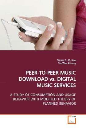 PEER-TO-PEER MUSIC DOWNLOAD vs. DIG - Koo - Libros -  - 9783639119275 - 