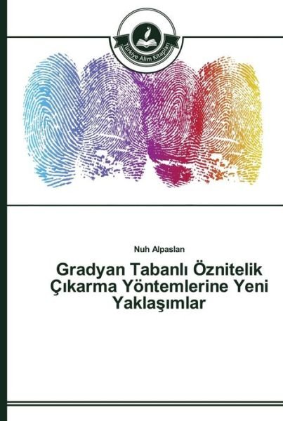 Cover for Alpaslan · Gradyan Tabanl  Öznitelik Ç ka (Bok) (2015)