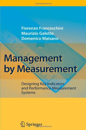 Cover for Fiorenzo Franceschini · Management by Measurement: Designing Key Indicators and Performance Measurement Systems (Paperback Book) [Softcover reprint of hardcover 1st ed. 2007 edition] (2010)