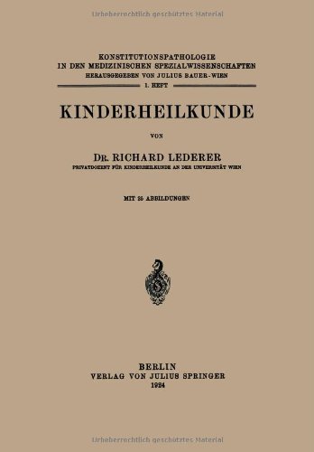 Cover for Richard Lederer · Kinderheilkunde - Konstitutionspathologie in Den Medizinischen Spezialwissensc (Pocketbok) [1924 edition] (1924)