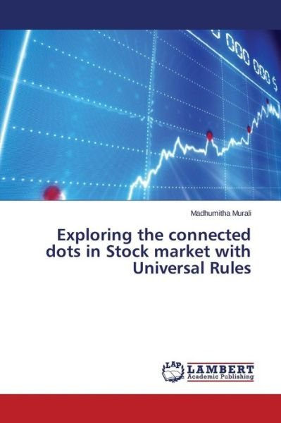 Cover for Murali Madhumitha · Exploring the Connected Dots in Stock Market with Universal Rules (Pocketbok) (2015)