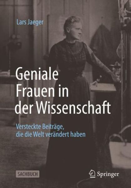 Cover for Lars Jaeger · Geniale Frauen in der Wissenschaft: Versteckte Beiträge, die die Welt verändert haben (Book) (2023)