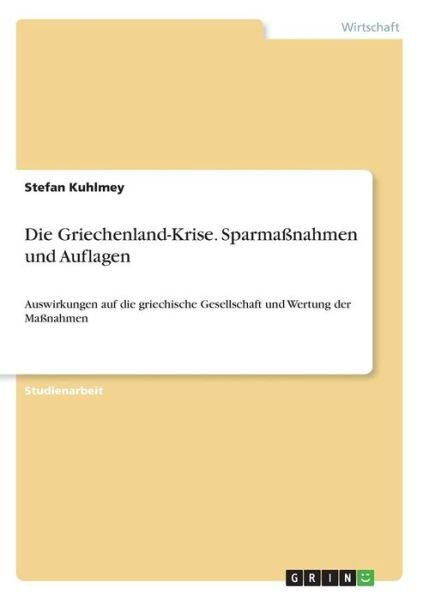 Cover for Kuhlmey · Die Griechenland-Krise. Sparmaß (Bog)