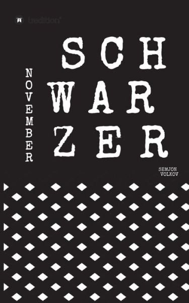 Schwarzer November - Volkov - Bøger -  - 9783732351275 - 4. november 2017