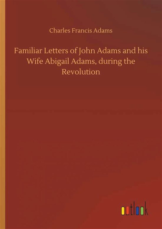 Cover for Adams · Familiar Letters of John Adams an (Bog) (2019)