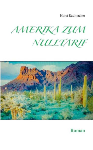 Cover for Horst Radmacher · Amerika Zum  Nulltarif (Paperback Book) [German edition] (2014)