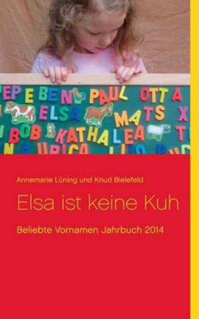Cover for Knud Bielefeld · Elsa Ist Keine Kuh (Paperback Book) [German edition] (2014)