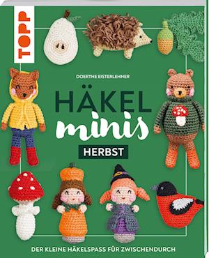 Häkel-Minis: Herbst - Doerthe Eisterlehner - Books - Frech - 9783735871275 - June 12, 2024