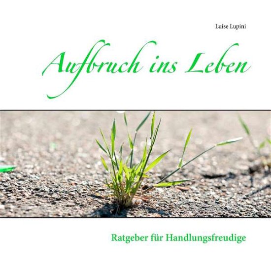 Cover for Lupini · Aufbruch ins Leben (Bog)