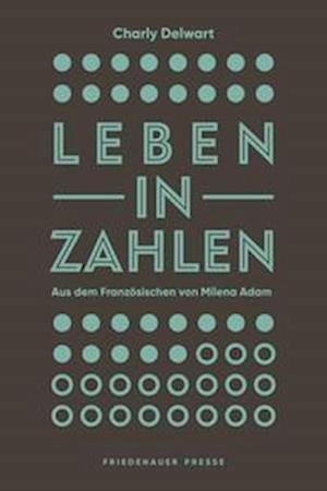 Cover for Charly Delwart · Leben in Zahlen (Book) (2022)