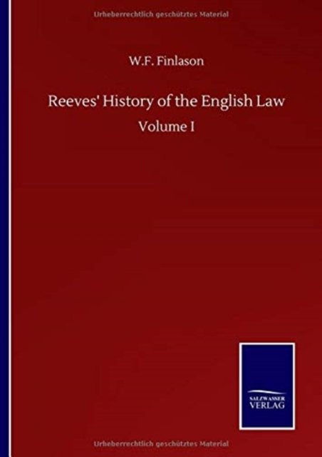 Cover for W F Finlason · Reeves' History of the English Law: Volume I (Hardcover Book) (2020)