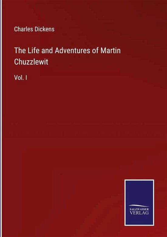 Cover for Charles Dickens · The Life and Adventures of Martin Chuzzlewit (Hardcover Book) (2022)