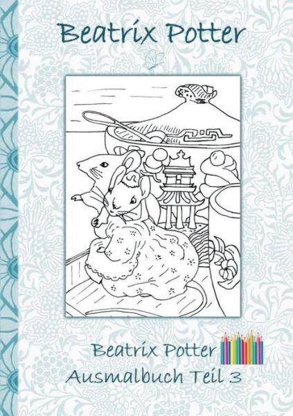 Cover for Potter · Beatrix Potter Ausmalbuch Teil 3 (Bog) (2018)