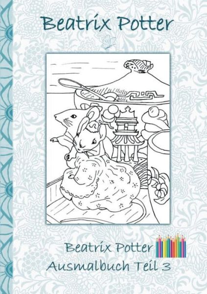 Cover for Potter · Beatrix Potter Ausmalbuch Teil 3 (Book) (2018)