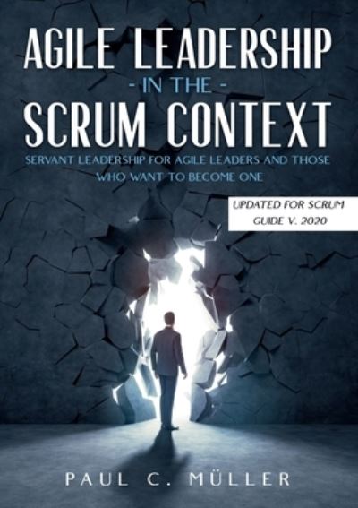 Agile Leadership in the Scrum c - Müller - Outro - - 9783753406275 - 10 de fevereiro de 2021