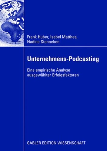 Cover for Frank Huber · Unternehmens-Podcasting: Eine Empirische Analyse Ausgewahlter Erfolgsfaktoren (Paperback Book) [2008 edition] (2008)