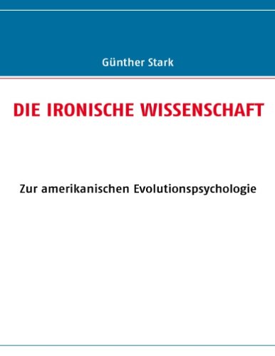 Cover for Günther Stark · Die Ironische Wissenschaft (Paperback Book) [German edition] (2007)