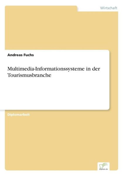 Cover for Andreas Fuchs · Multimedia-informationssysteme in Der Tourismusbranche (Paperback Book) [German edition] (2001)