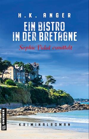 Cover for H. K. Anger · Ein Bistro in der Bretagne (Paperback Book) (2022)