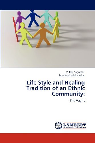 Cover for Dhanabakyalakshmi K · Life Style and Healing Tradition of an Ethnic Community:: the Vagris (Paperback Book) (2012)