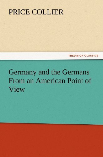 Cover for Price Collier · Germany and the Germans from an American Point of View (Tredition Classics) (Paperback Book) (2012)