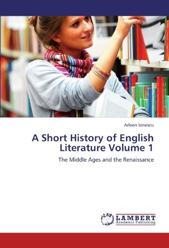 Cover for Arleen Ionescu · A Short History of English Literature Volume 1: the Middle Ages and the Renaissance (Pocketbok) (2012)