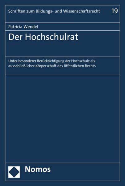 Cover for Wendel · Der Hochschulrat (Book) (2016)