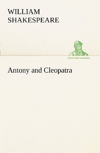 Antony and Cleopatra (Tredition Classics) - William Shakespeare - Livres - tredition - 9783849169275 - 2 décembre 2012