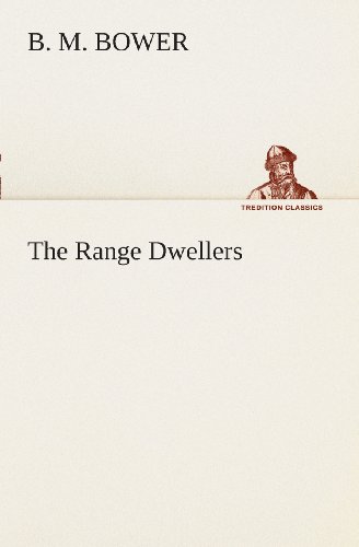 Cover for B. M. Bower · The Range Dwellers (Tredition Classics) (Paperback Book) (2013)