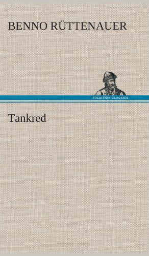 Cover for Benno Ruttenauer · Tankred (Hardcover Book) [German edition] (2013)