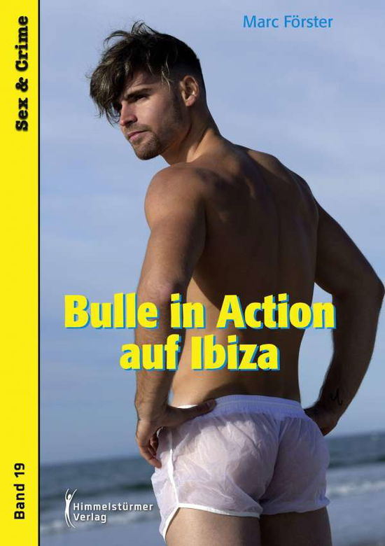 Bulle in Action auf Ibiza - Marc Förster - Książki - Himmelstürmer Verlag - 9783863619275 - 1 października 2021