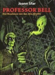 Cover for Joann Sfar · Professor Bell . Der Mexikaner mit den zwei K?pfen (Paperback Book) (2008)