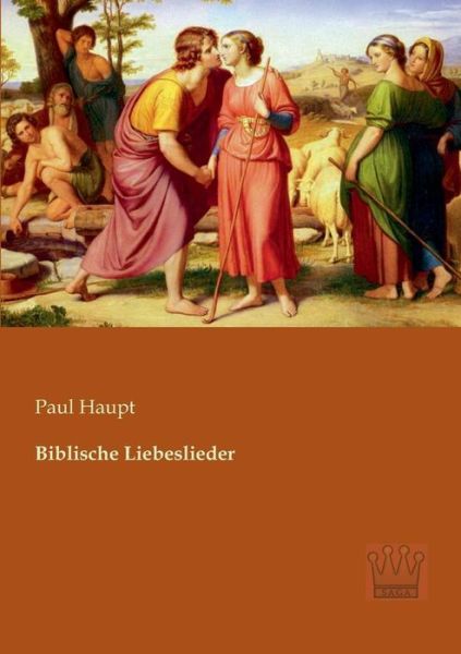 Cover for Paul Haupt · Biblische Liebeslieder (Pocketbok) [German edition] (2013)