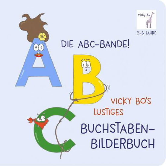 Cover for Bo · Die ABC-Bande! Vicky Bo's lustiges B (Bok)