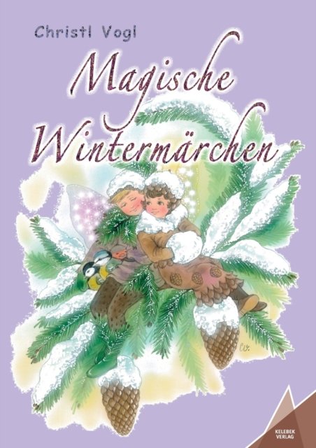 Cover for Christl Vogl · Magische Wintermarchen (Paperback Bog) (2019)