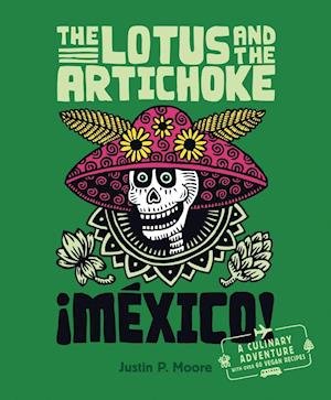 Cover for Justin P. Moore · The Lotus and the Artichoke - Mexico! (Pocketbok) (2014)