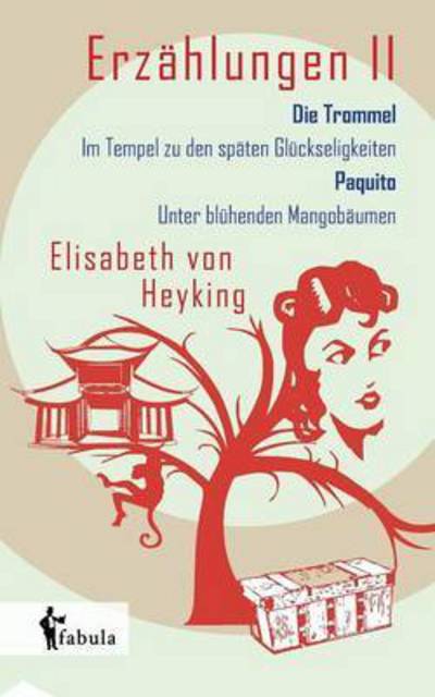 Cover for Heyking · Erzählungen II: Die Trommel, Im (Book) (2016)