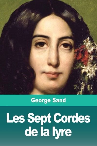 Cover for George Sand · Les Sept Cordes de la lyre (Taschenbuch) (2019)