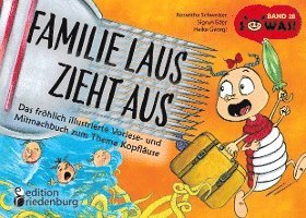 Cover for Roswitha Schweizer · Familie Laus zieht aus! Das fröhlich illustrierte Vorlese- und Mitmachbuch zum Thema Kopfläuse (Book) (2022)